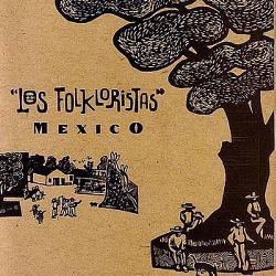 Los Folkloristas "Mexico"