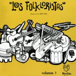 Los Folkloristas "Repertorio 1967-1970 Volumen 3"